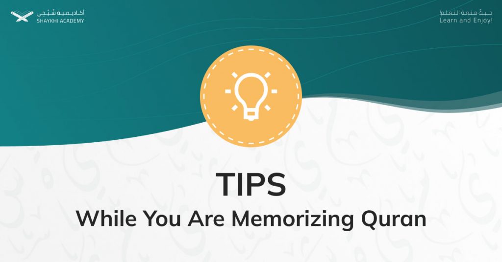 Tips while you are memorizing Quran - Second tip of answering How to memorize Quran and never forget it question - Shaykhi Academy