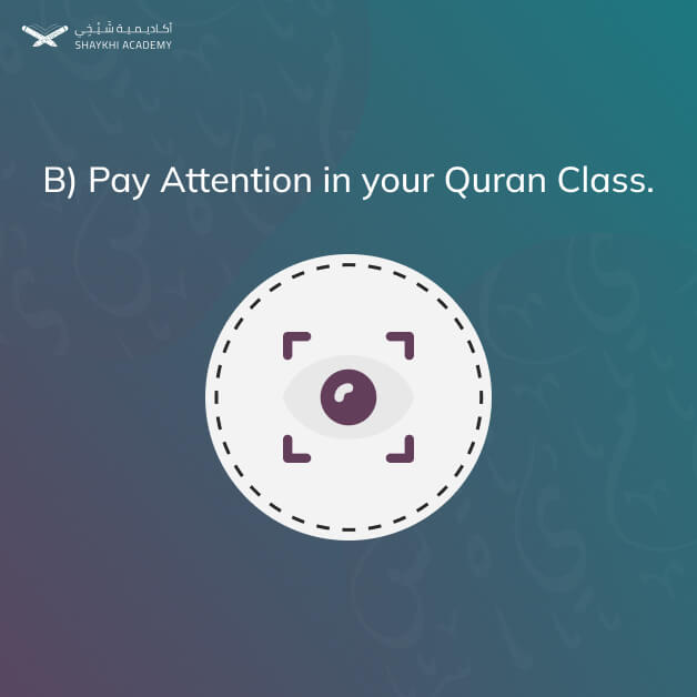 B) Pay Attention in your Quran Class - Learn Quran Online with Tajweed - Shaykhi Academy