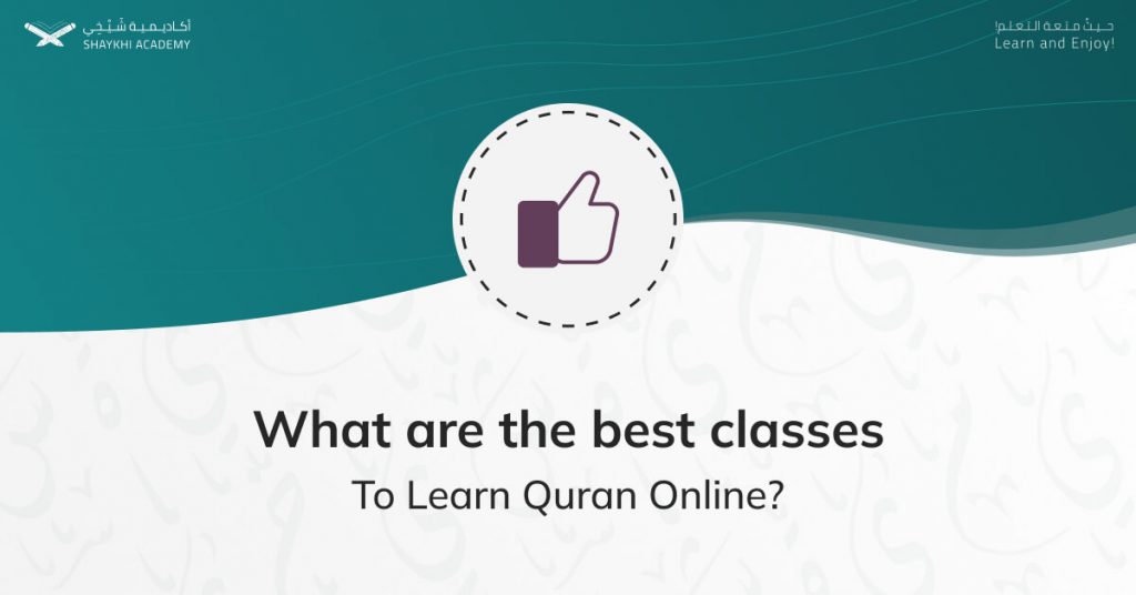 What are the best classes to Learn Quran Online - Learn Quran Online Skype - Shaykhi Academy