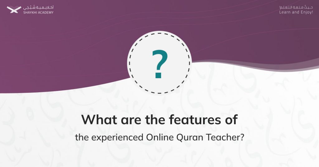 What are the features of - Best Online Quran Teachers - Shaykhi Academy