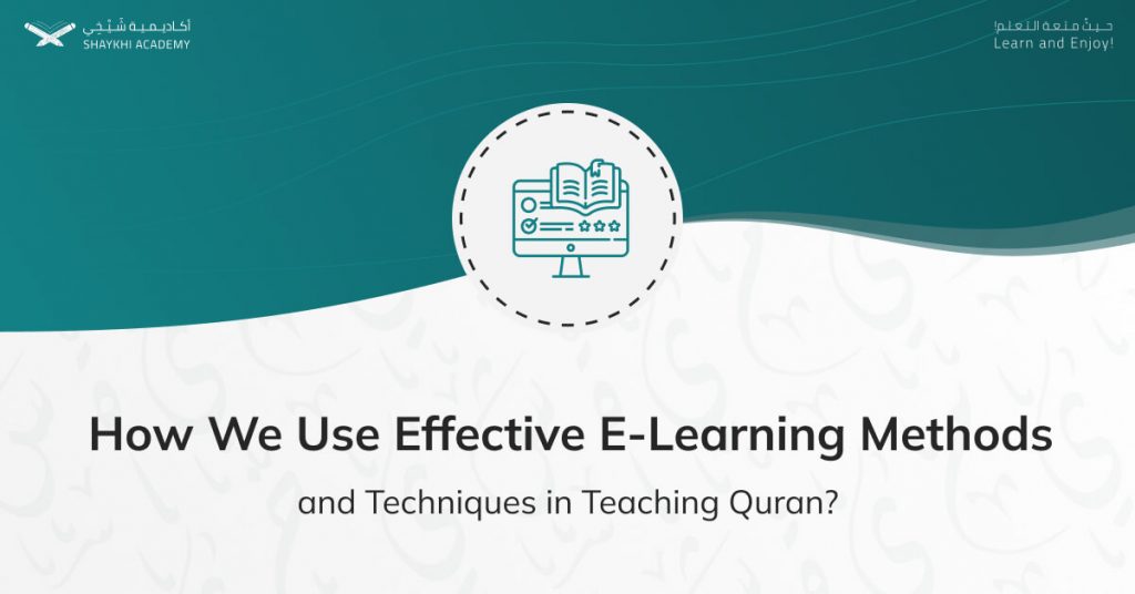 How We Use E-LearningTechniques in Teaching Quran - - the Best Website to Learn Quran Online