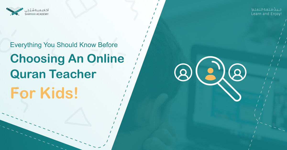 Everything You Need to Know Before Picking an Online Quran Teacher for kids!