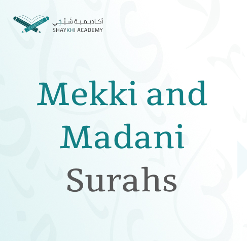Mekki and Madani Surahs - Online Quran Recitation Course
