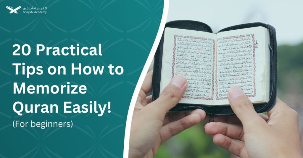 30+ Practical Tips on How to Memorize the Quran!