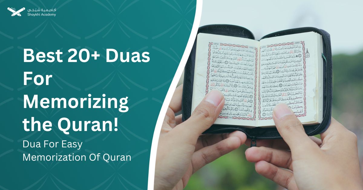 Best 20+ Duas For Memorizing the Quran! Dua For Easy Memorization Of Quran