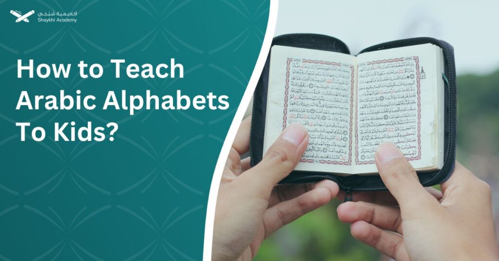 How to Teach Arabic Alphabets To Kids
