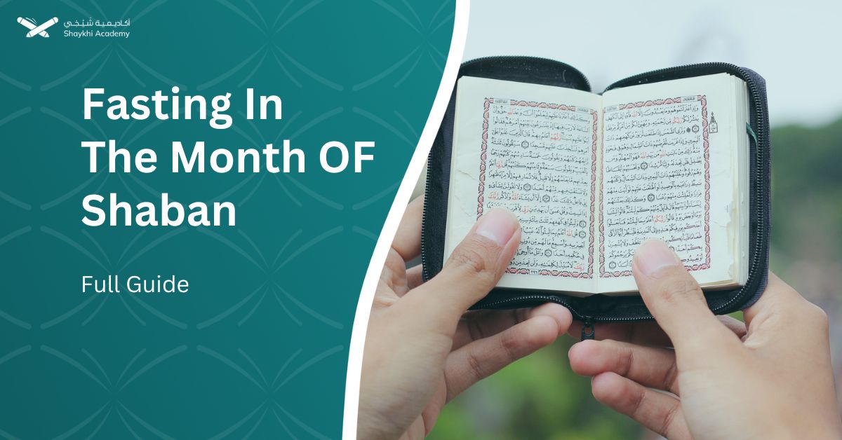 Shaban 2024 - Fasting In Shaban Full Guide