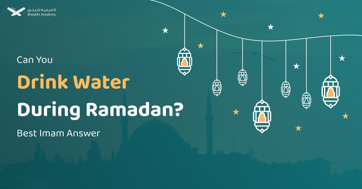 Can You Drink Water During Ramadan? Best Imam Answer