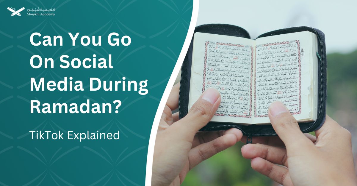 Can you go on social media during Ramadan TikTok Included
