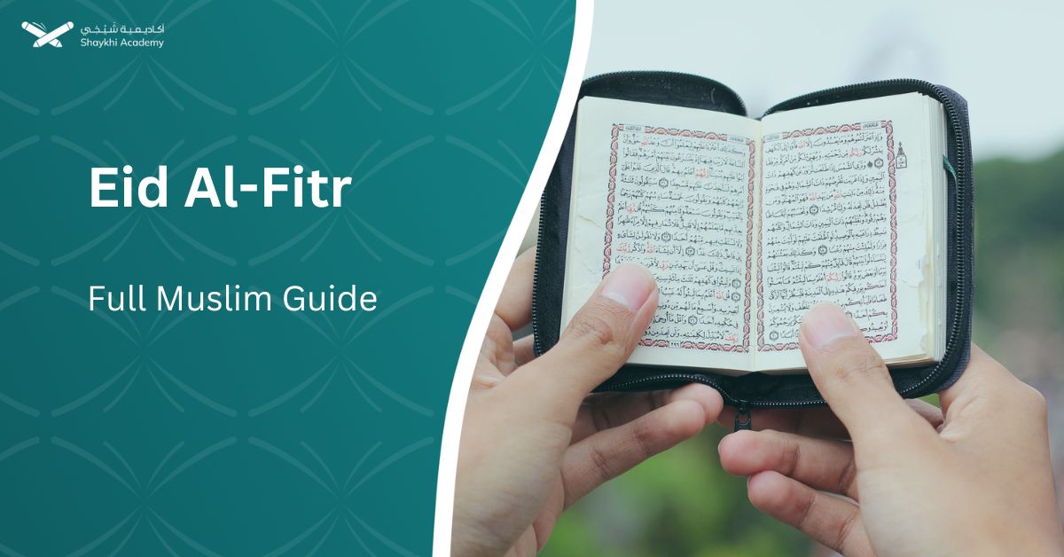 Eid Al-Fitr - Full Muslim Guide