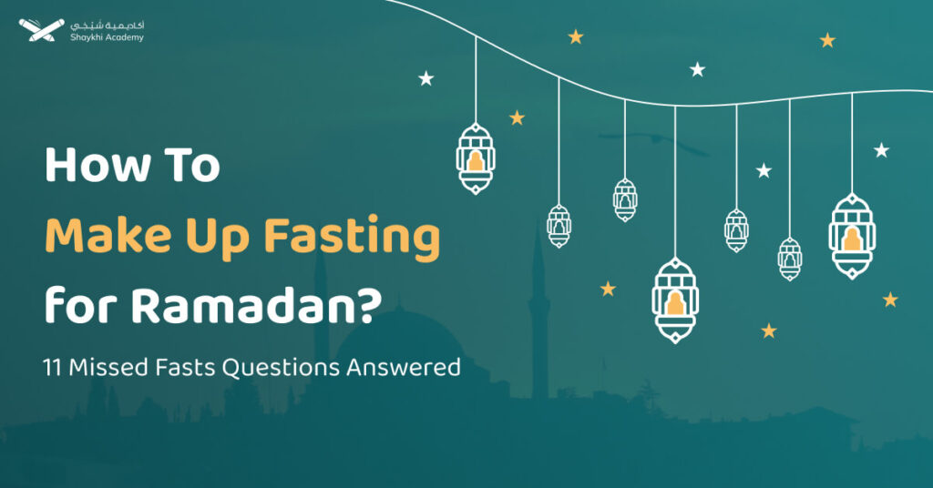 How to Make Up Fasting for Ramadan_