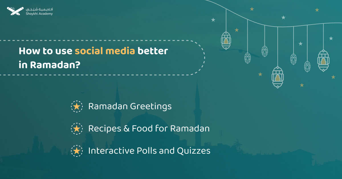How to use social media better in Ramadan