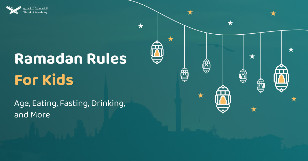 Ramadan Rules for Kids: Age, Eating, Fasting, Drinking, and More