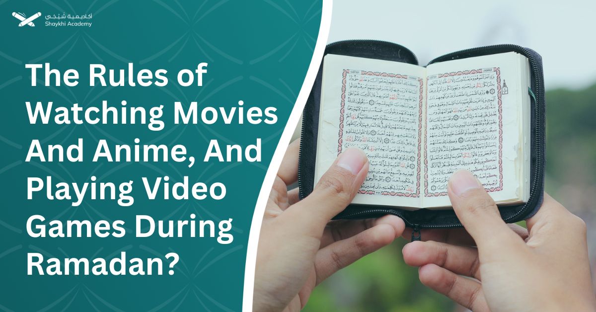 The Rules of Watching Movies And Anime, And Playing Video Games During Ramadan