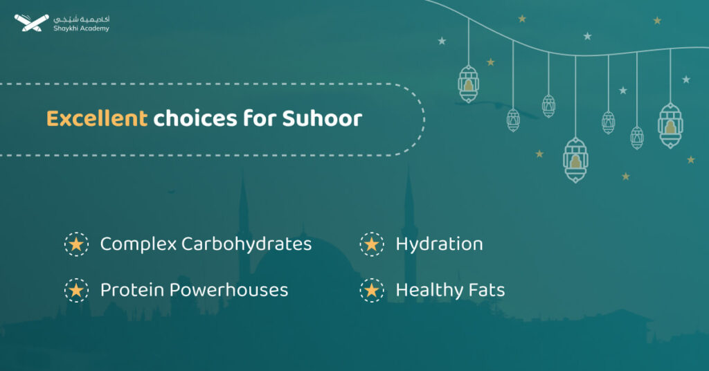 excellent choices for Suhoor