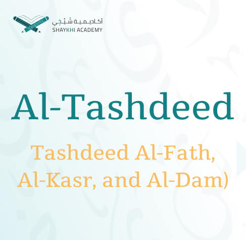 Al Tashdeed​​ Tashdeed Al Fath Tashdeed Al Kasr and Tashdeed Al Dam Learn Noorani Qaida Online Course
