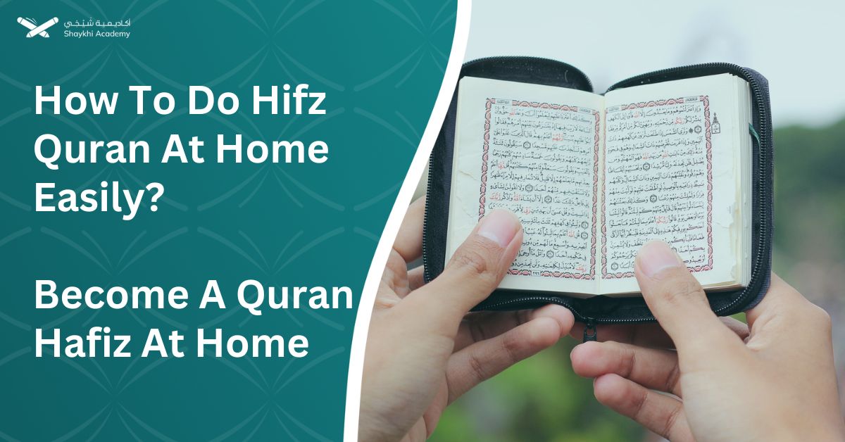 How To Do Hifz Quran At Home Easily Become A Quran Hafiz At Home