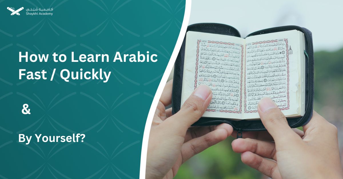 How to Learn Arabic Fast Quickly & By Yourself