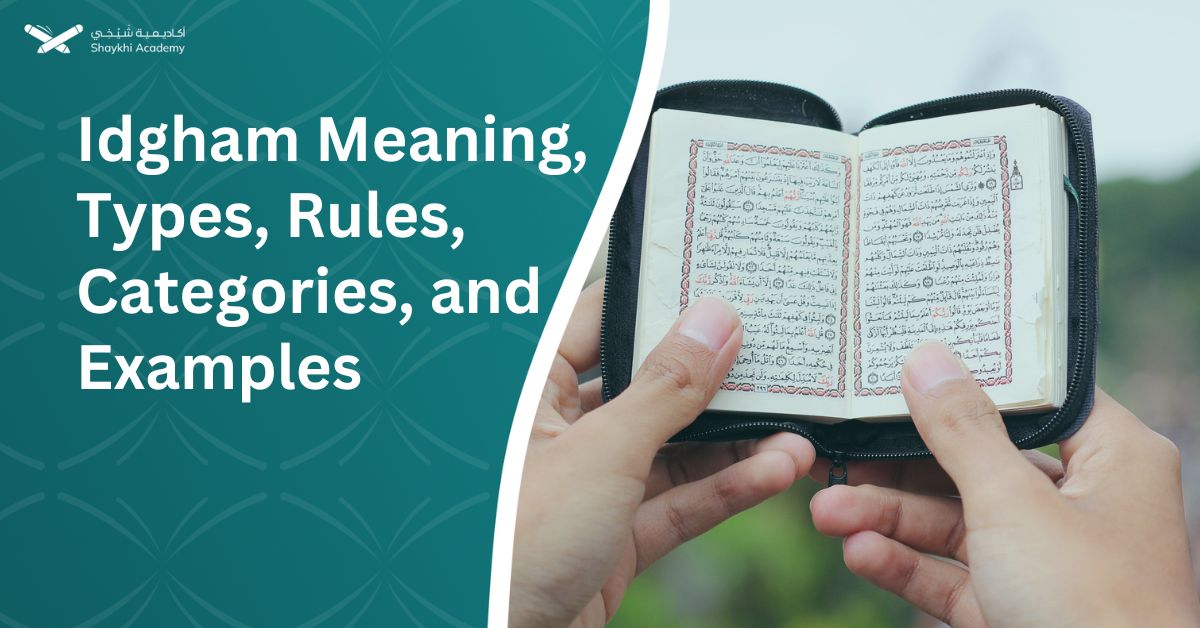 Idgham Meaning, Types, Rules, Categories,  and Examples 