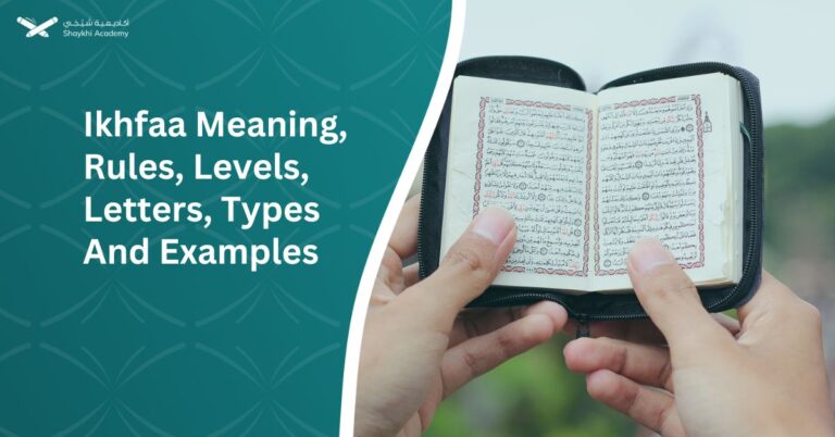 Ikhfaa Meaning, Rules, Levels, Letters, Types And Examples