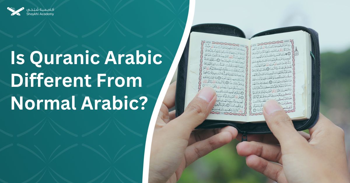 Is Quranic Arabic Different From Normal Arabic