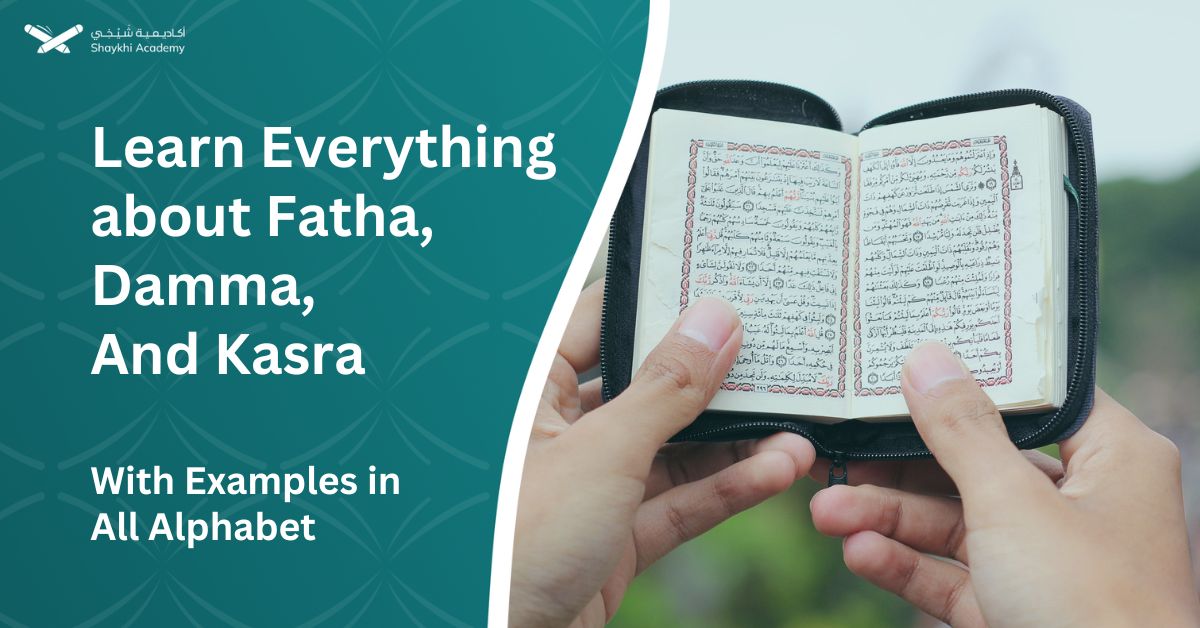 Learn Everything about Fatha, Damma, And Kasra With Examples in All Alphabet