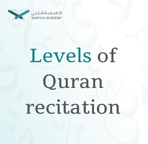 Levels of Quran recitation Online Quran Recitation Course