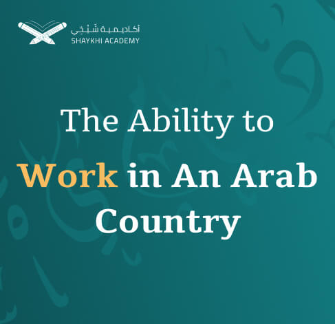 The Ability to Work in An Arab Country Learn Arabic Online Course and class