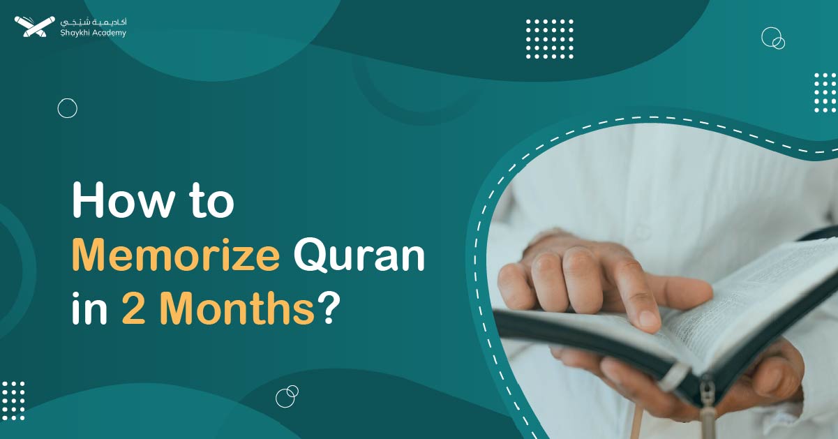 How To Memorize The Quran In 2 Months