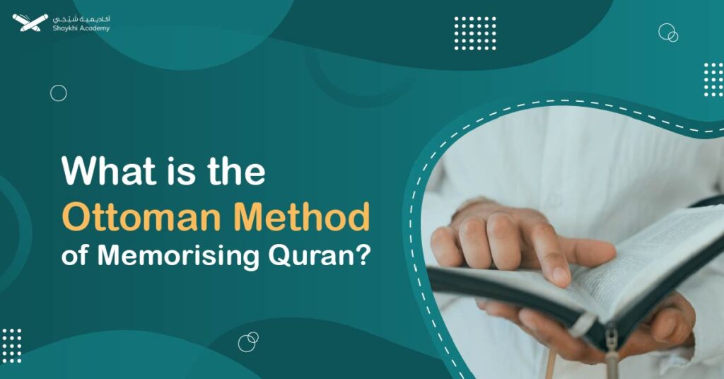 The Ottoman Method of Memorizing the Quran