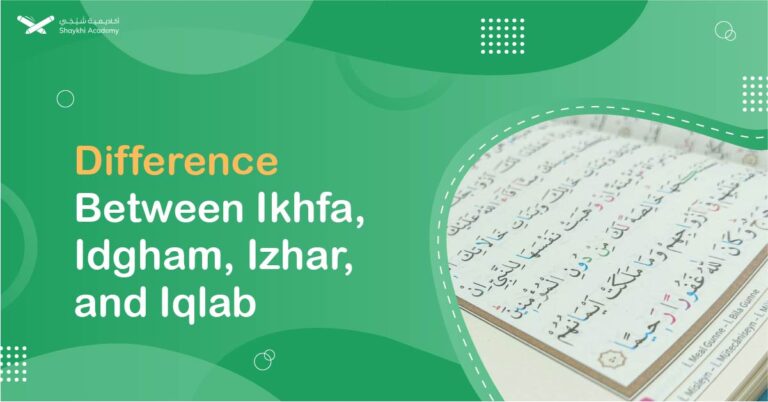 Difference Between Ikhfaa, Idgham, Izhar, And Iqlab: