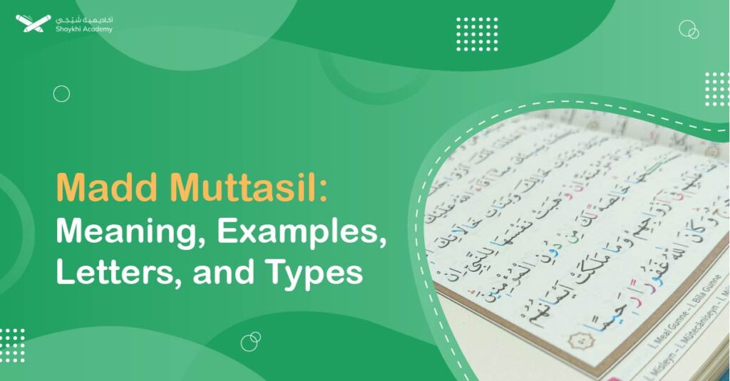 madd muttasil meaning, examples, letters, types-50