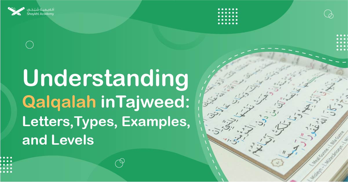 what is qalqalah in tajweed letters, types, exampels and levels