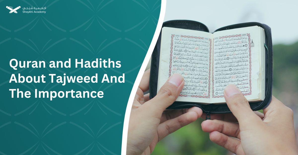 Quran and Hadiths About Tajweed And The Importance